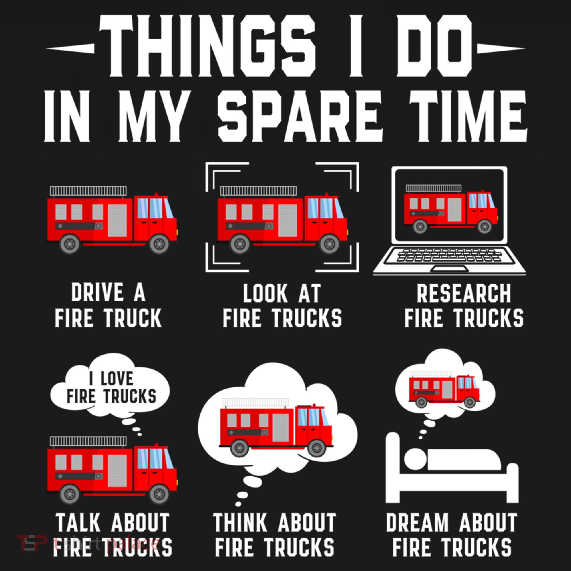 Firefighter Things I Do In My Spare Time Funny Fire Trucks Gift Bucket Hat