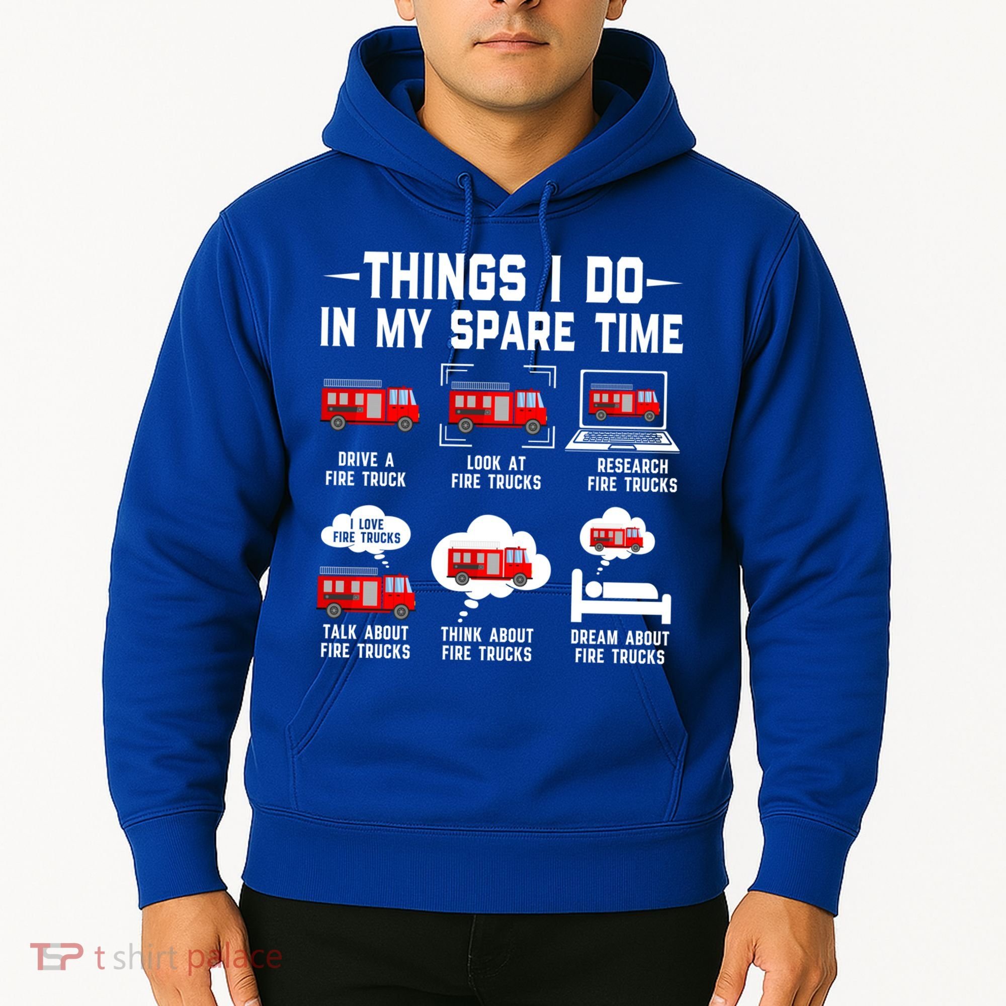 Firefighter Things I Do In My Spare Time Funny Fire Trucks Gift Hoodie