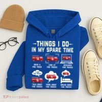 Firefighter Things I Do In My Spare Time Funny Fire Trucks Gift Hoodie thumb 4