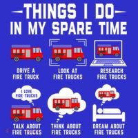Firefighter Things I Do In My Spare Time Funny Fire Trucks Gift T-Shirt thumb 7