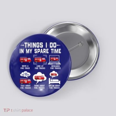Firefighter Things I Do In My Spare Time Funny Fire Trucks Gift Button