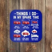 Firefighter Things I Do In My Spare Time Funny Fire Trucks Gift Coaster thumb 0