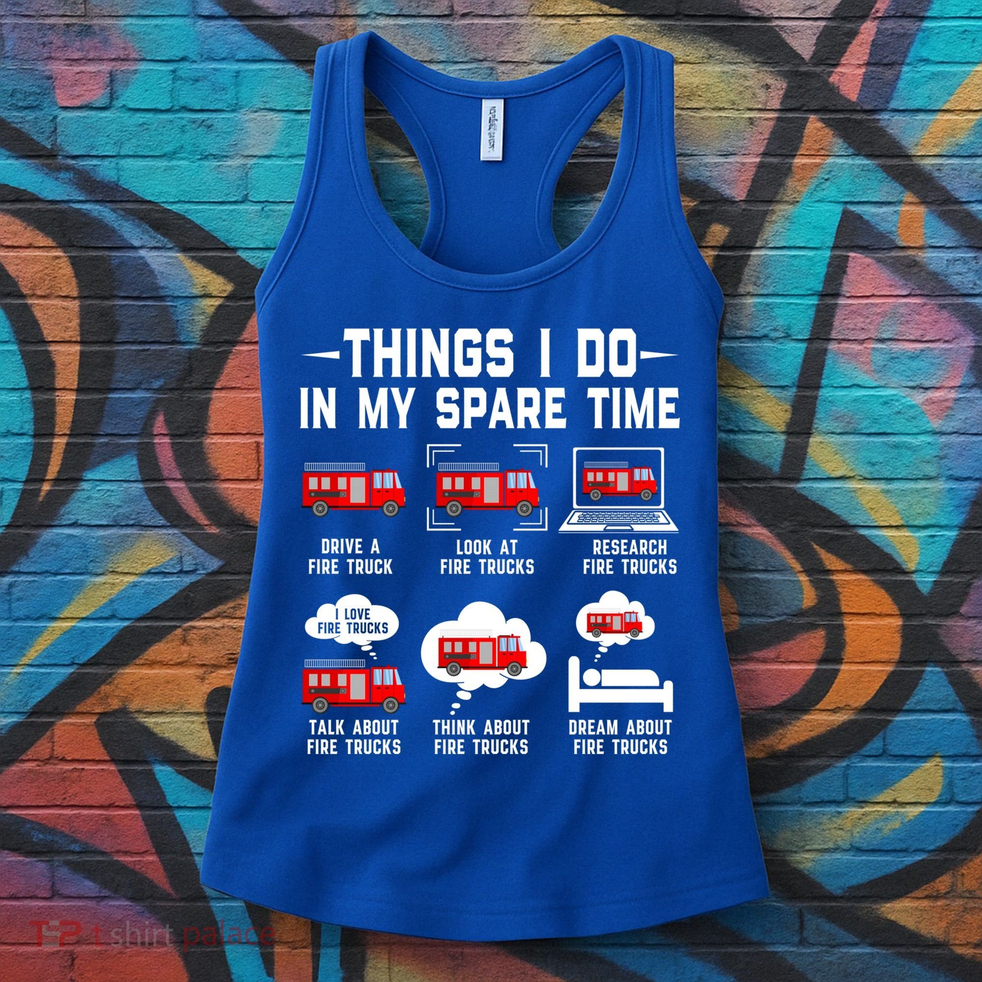 Firefighter Things I Do In My Spare Time Funny Fire Trucks Gift Women's Tank Top
