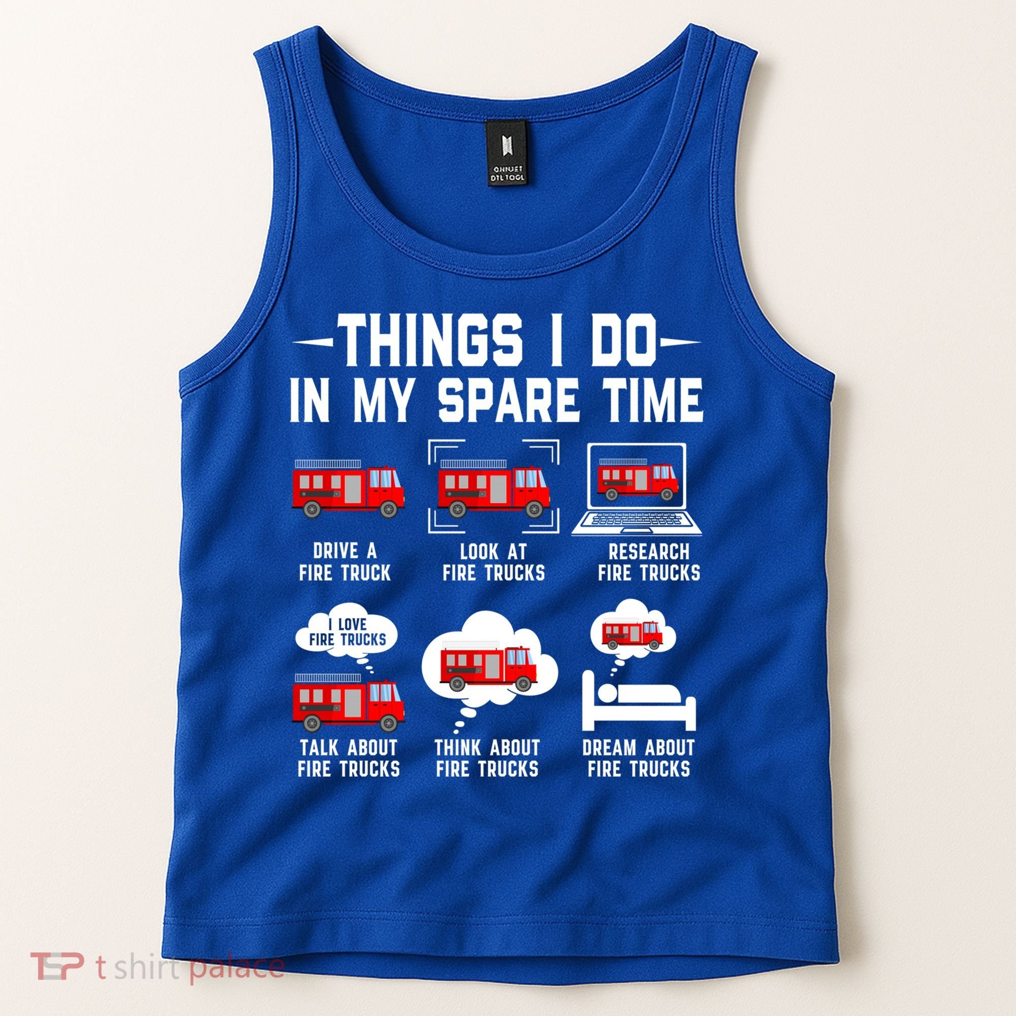 Firefighter Things I Do In My Spare Time Funny Fire Trucks Gift Tank Top