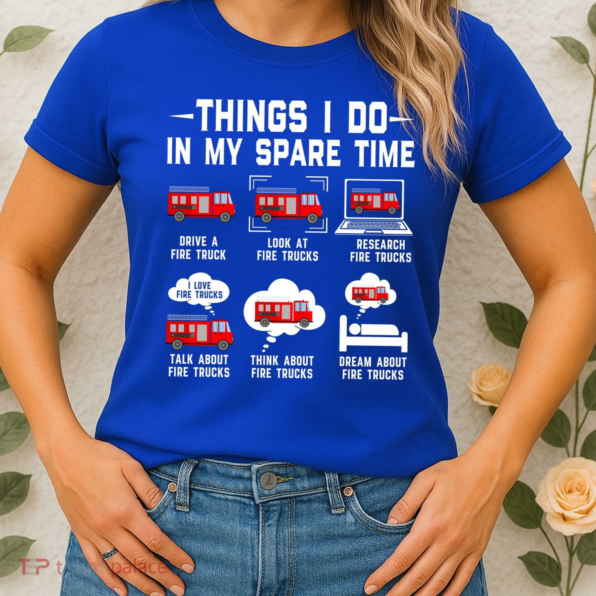Firefighter Things I Do In My Spare Time Funny Fire Trucks Gift Women's T-Shirt