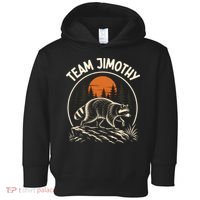Funny Team Jimothy Raccoon Wilderness Toddler Hoodie thumb 0
