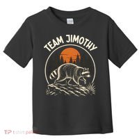 Funny Team Jimothy Raccoon Wilderness Toddler T-Shirt thumb 0