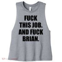 Fuck This Job And Fuck Brian Women's Racerback Cropped Tank thumb 0