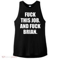 Fuck This Job And Fuck Brian Ladies PosiCharge Tri-Blend Wicking Tank thumb 0