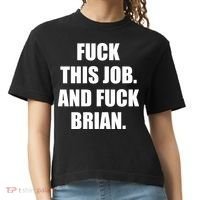 Fuck This Job And Fuck Brian Comfort Colors Boxy T-Shirt thumb 0