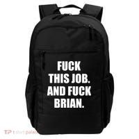 Fuck This Job And Fuck Brian Backpack thumb 0