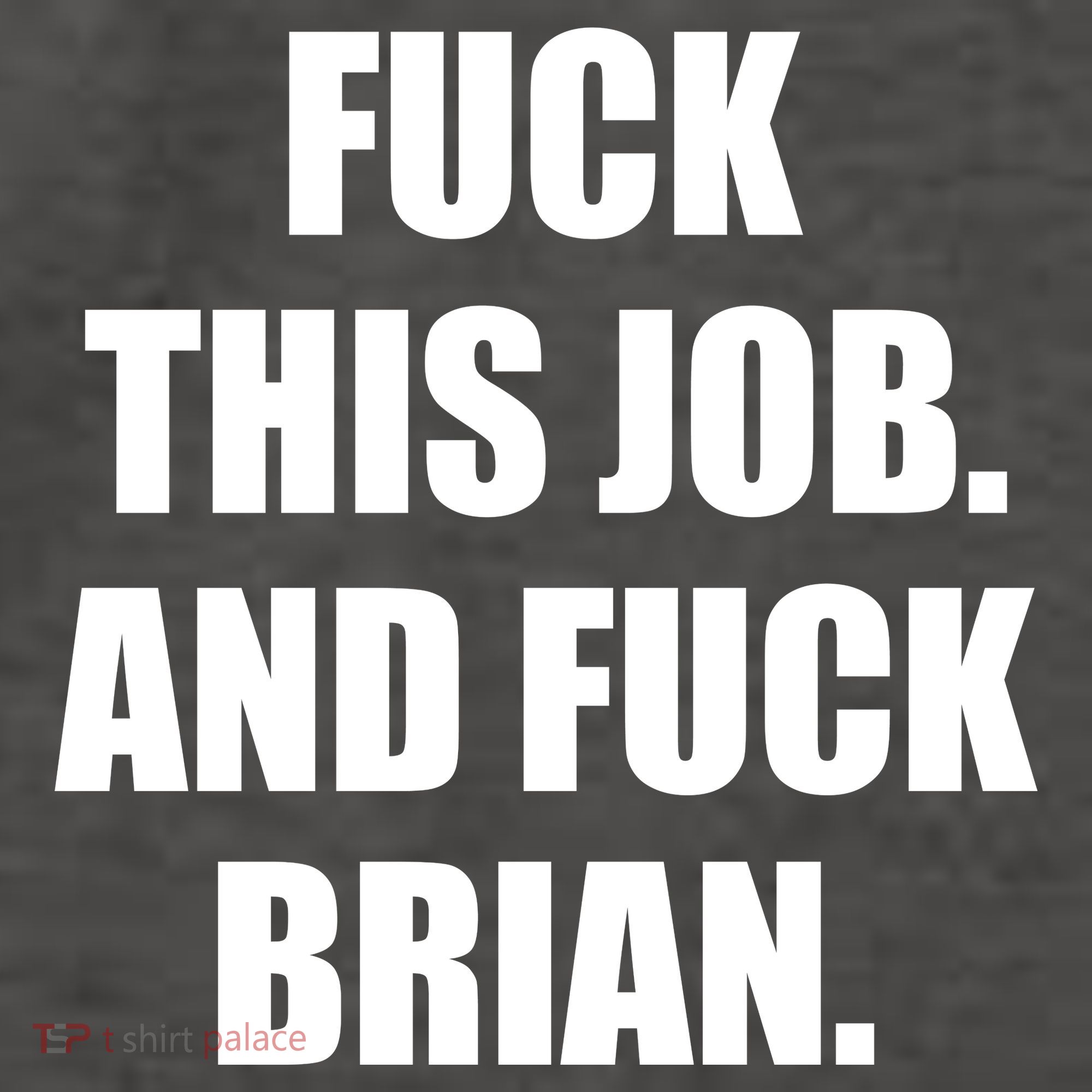 Fuck This Job And Fuck Brian Vector Backpack