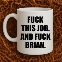 Fuck This Job And Fuck Brian Coffee Mug thumb 2
