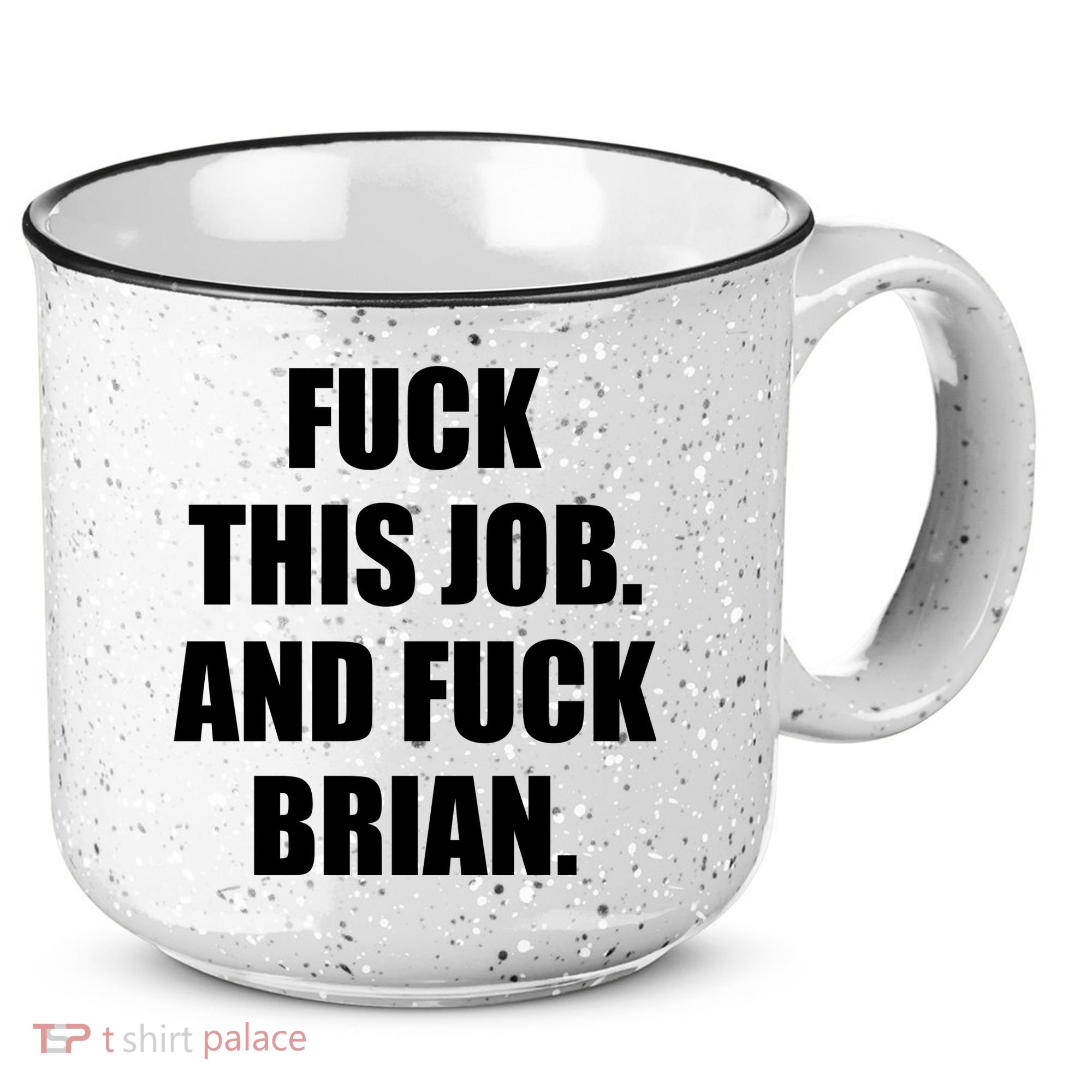 Fuck This Job And Fuck Brian 15oz Campfire Ceramic Mug