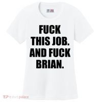 Fuck This Job And Fuck Brian Women's Cooling Performance Crew T-Shirt thumb 0