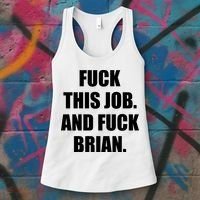 Fuck This Job And Fuck Brian Women's Tank Top thumb 3
