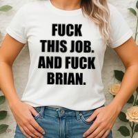 Fuck This Job And Fuck Brian Women's T-Shirt thumb 2