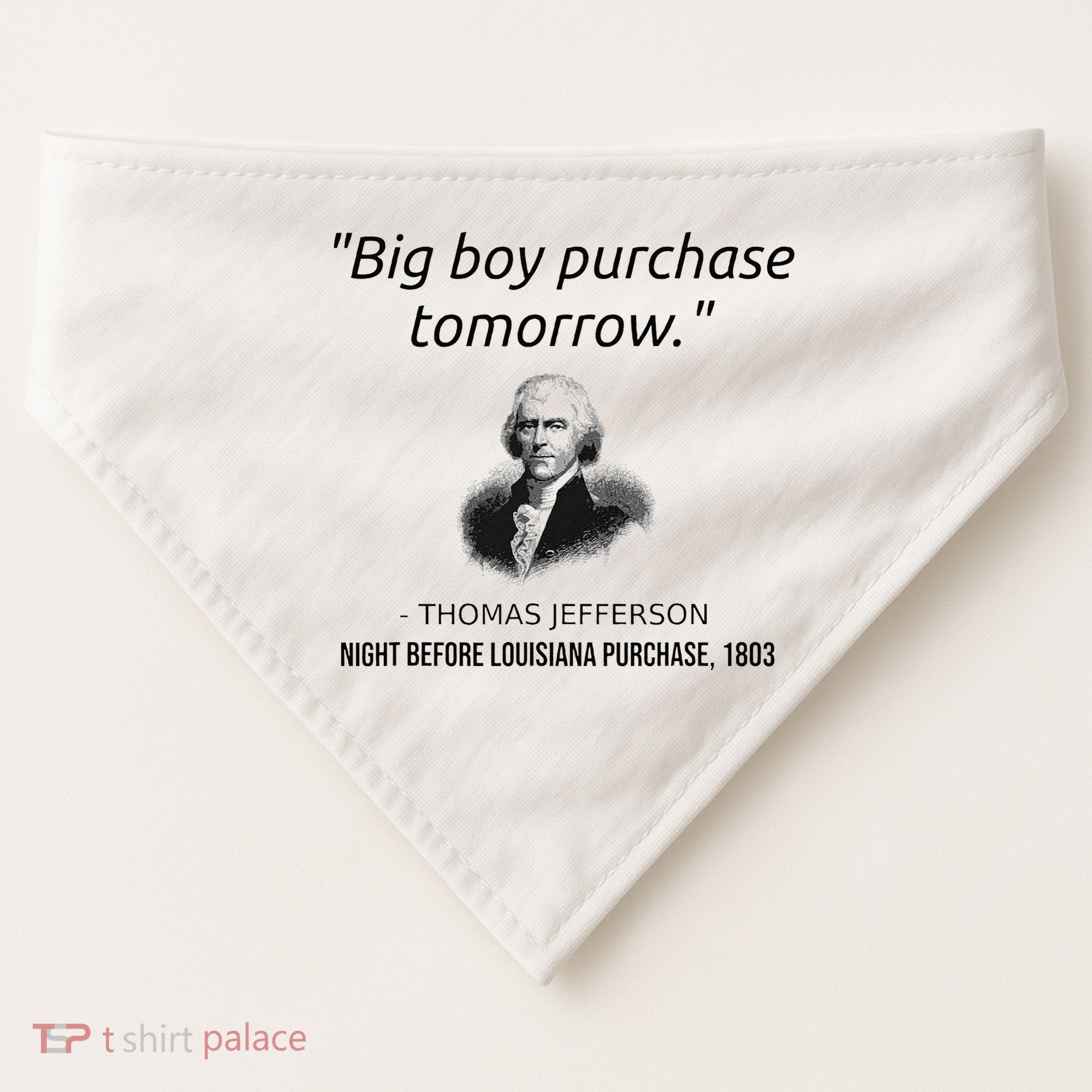 Funny Thomas Jefferson USA History Teacher Louisiana USA-Made Doggie Bandana