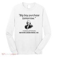Funny Thomas Jefferson USA History Teacher Louisiana Long Sleeve Shirt thumb 0