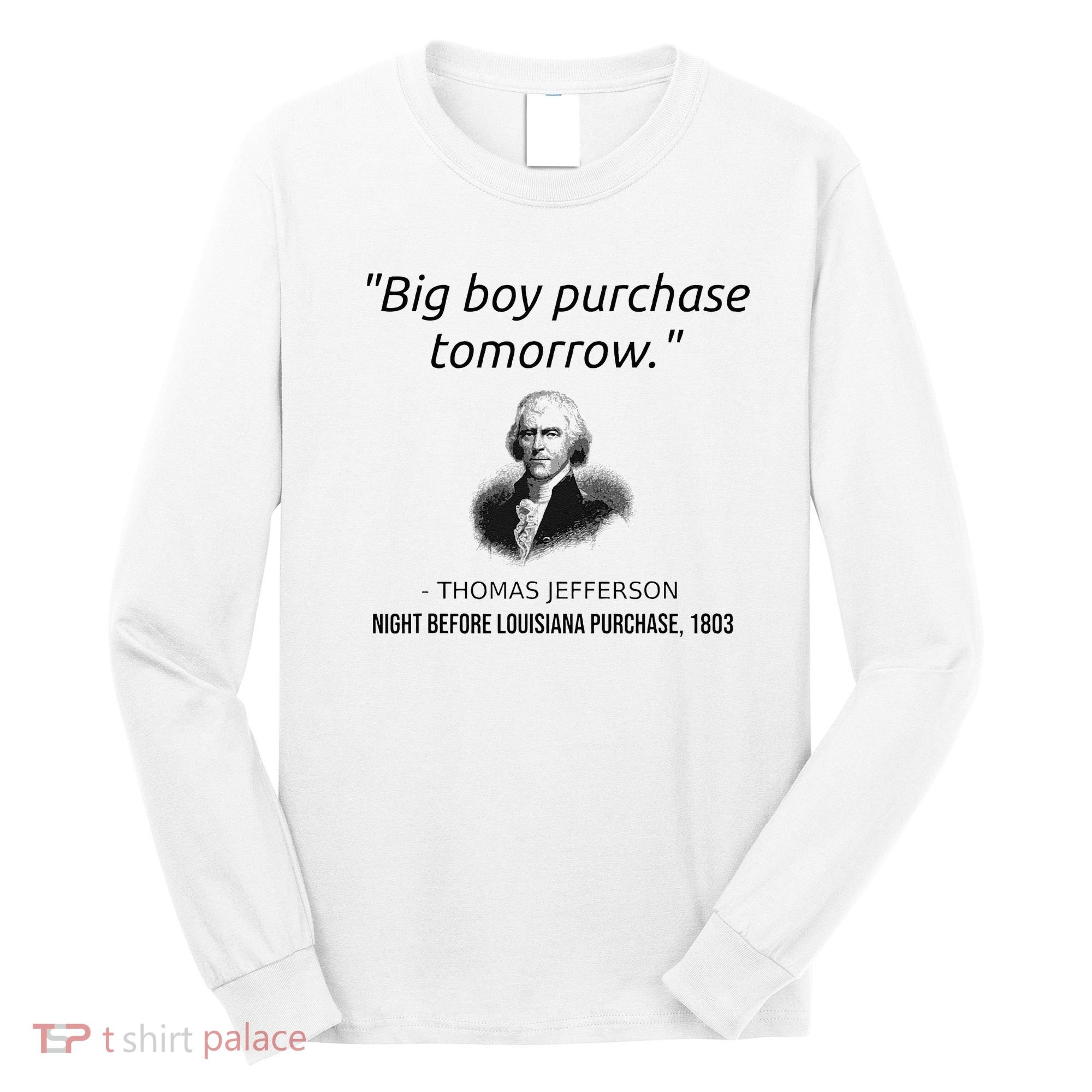 Funny Thomas Jefferson USA History Teacher Louisiana Long Sleeve Shirt