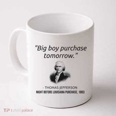 Funny Thomas Jefferson USA History Teacher Louisiana Coffee Mug