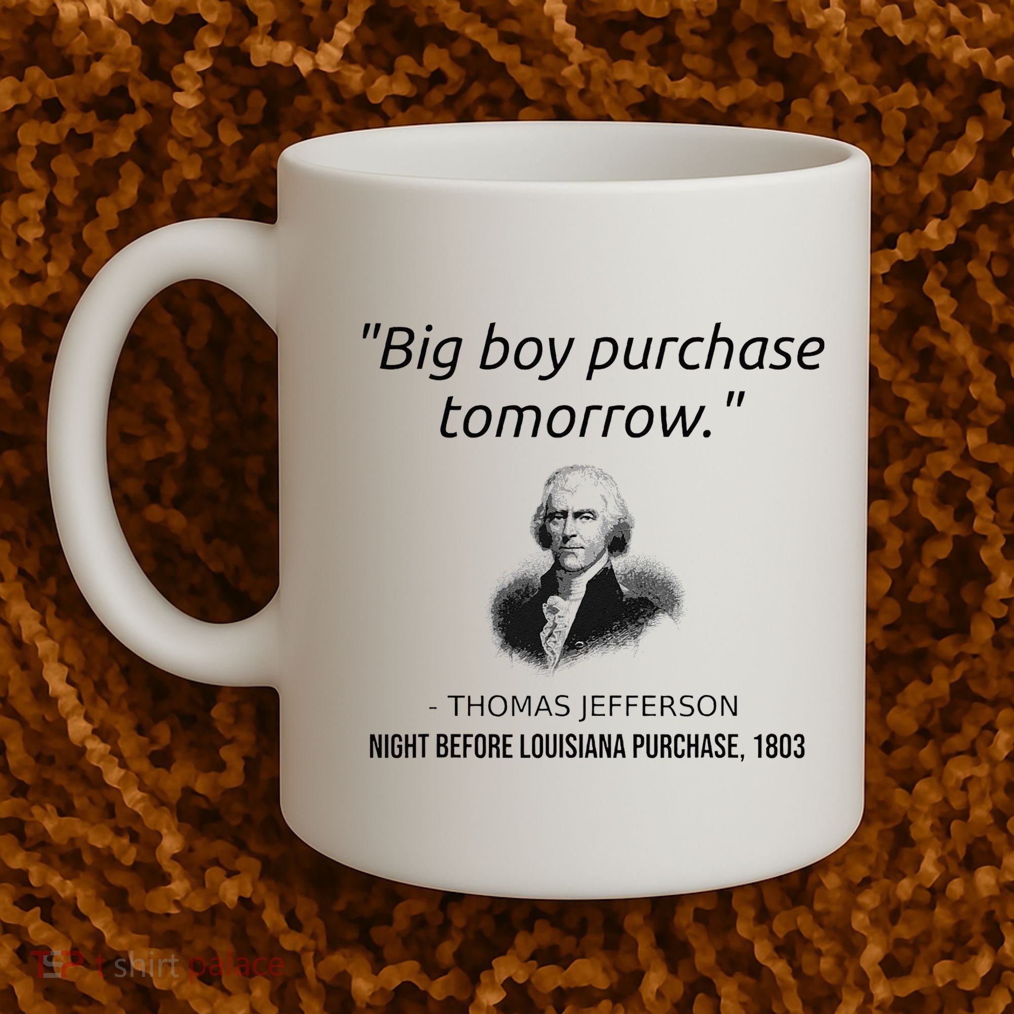 Funny Thomas Jefferson USA History Teacher Louisiana Coffee Mug