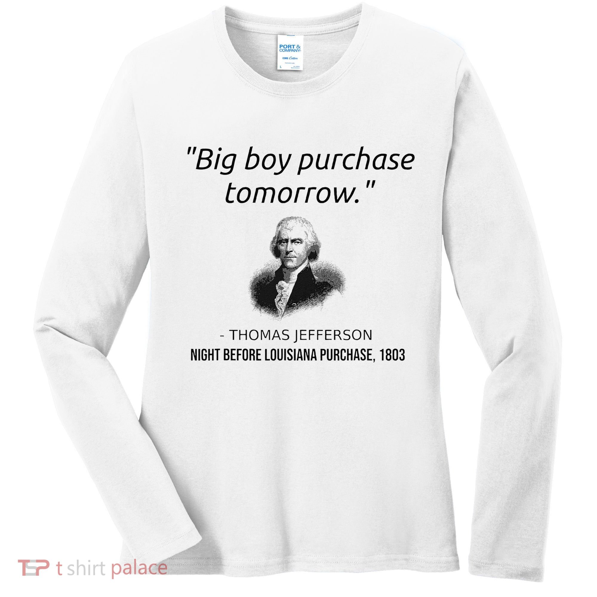 Funny Thomas Jefferson USA History Teacher Louisiana Women's Long Sleeve Shirt