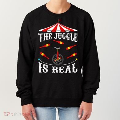 Funny The Juggle Is Real Circus Juggler Gift Idea Mm Women's Sweatshirt