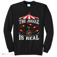 Funny The Juggle Is Real Circus Juggler Gift Idea Mm Sweatshirt thumb 0