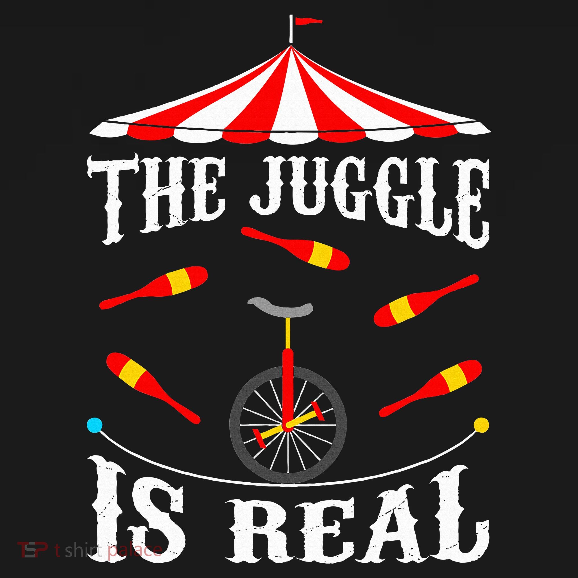 Funny The Juggle Is Real Circus Juggler Gift Idea Mm T-Shirt