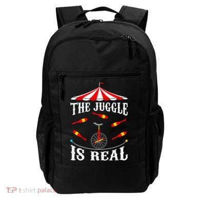Funny The Juggle Is Real Circus Juggler Gift Idea Mm Backpack
