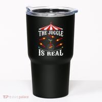 Funny The Juggle Is Real Circus Juggler Gift Idea Mm Tumbler thumb 0