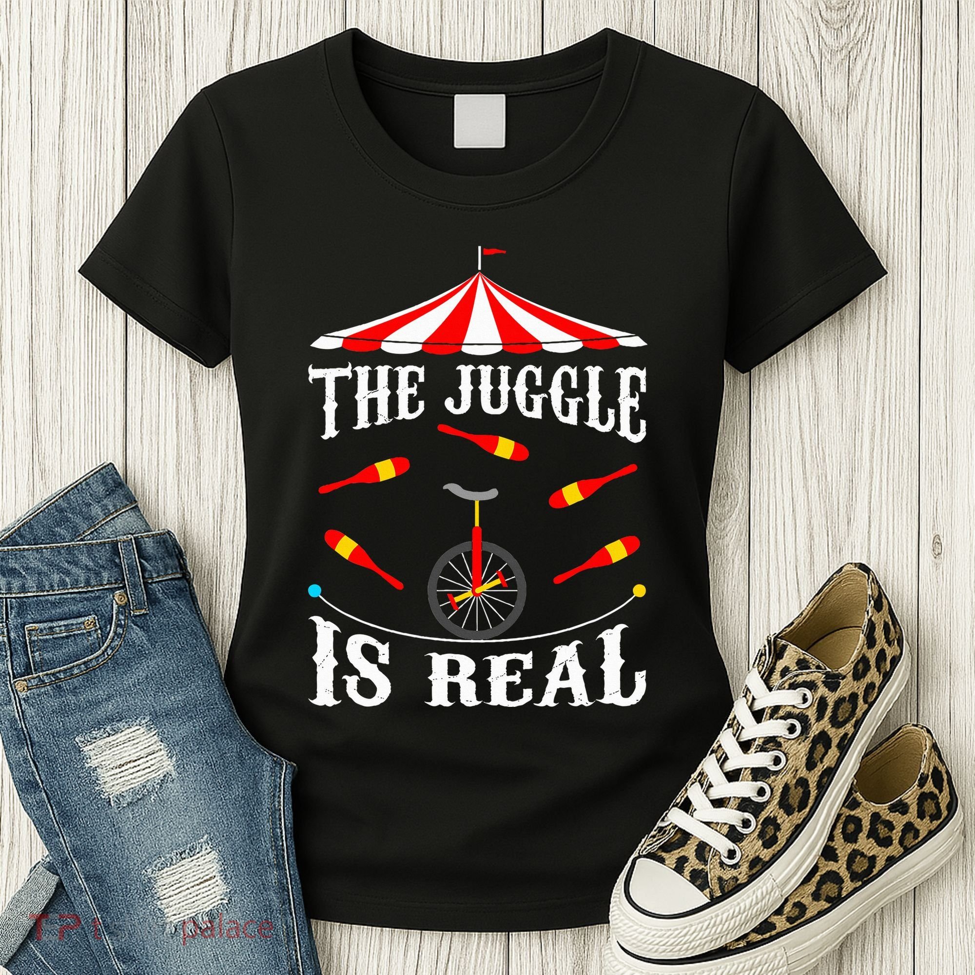Funny The Juggle Is Real Circus Juggler Gift Idea Mm Women's T-Shirt