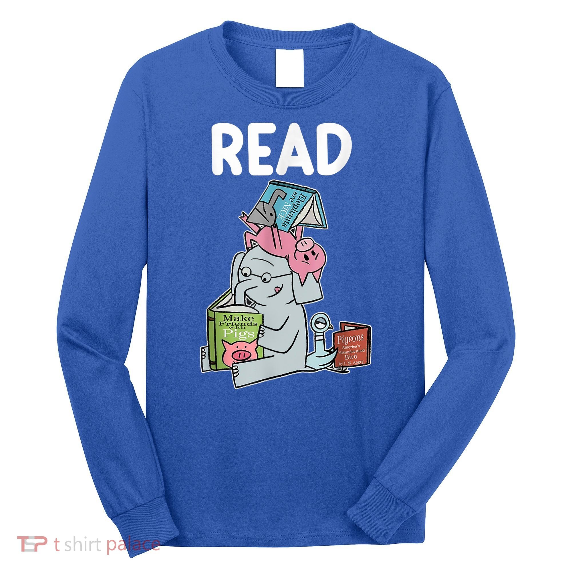 Funny Teacher Library Read Book Club Piggie Elephant Pigeons Long Sleeve Shirt