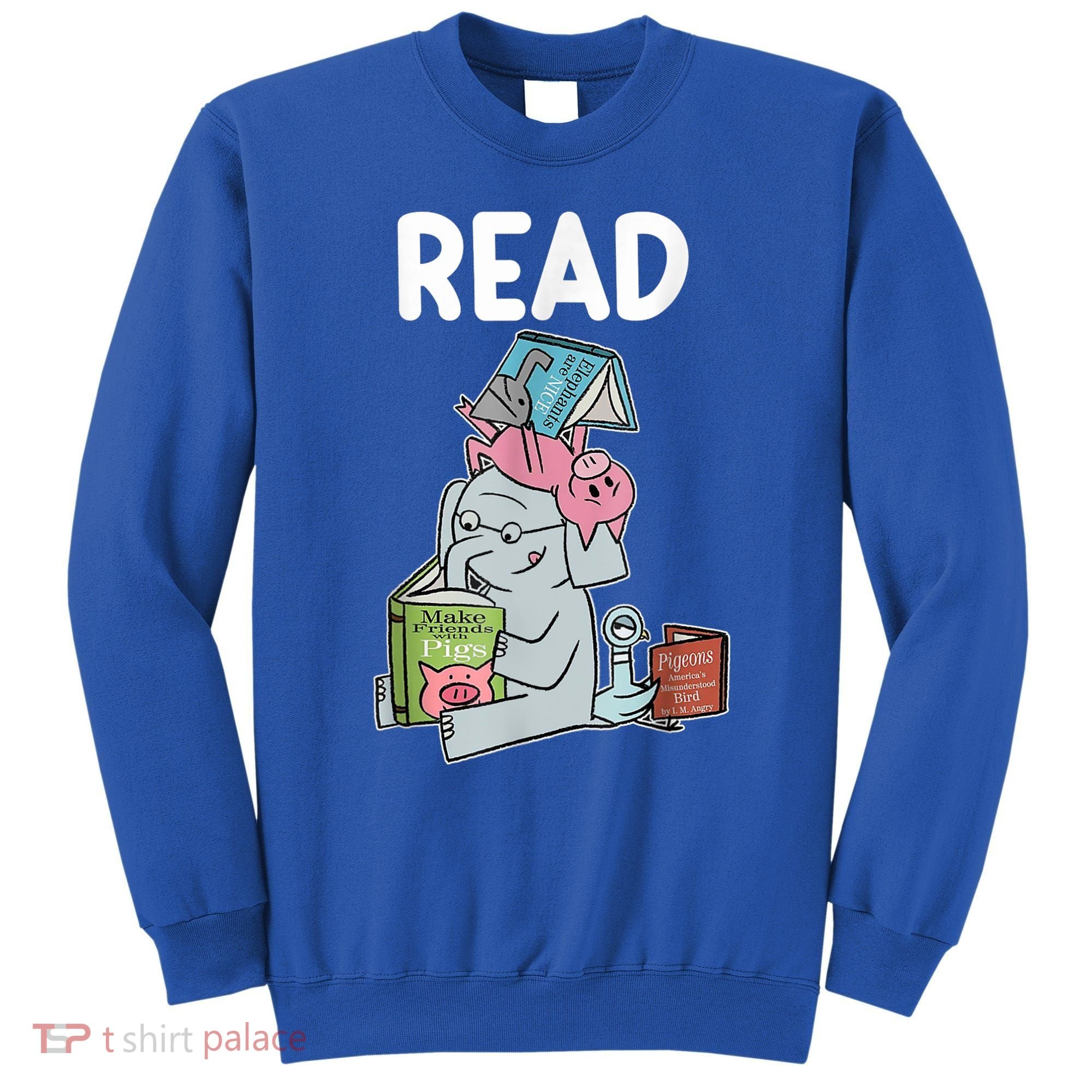 Funny Teacher Library Read Book Club Piggie Elephant Pigeons Sweatshirt