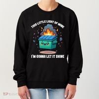 Funny This Little Lightof Mine Lil Dumpster Fire Women's Sweatshirt thumb 0