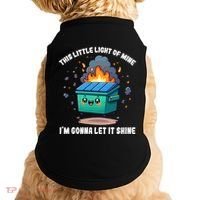 Funny This Little Lightof Mine Lil Dumpster Fire Doggie Tank thumb 0