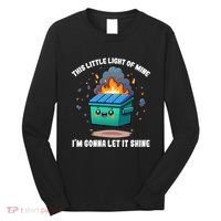 Funny This Little Lightof Mine Lil Dumpster Fire Long Sleeve Shirt thumb 0