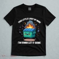 Funny This Little Lightof Mine Lil Dumpster Fire T-Shirt thumb 5