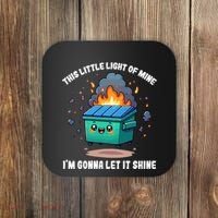 Funny This Little Lightof Mine Lil Dumpster Fire Coaster thumb 0