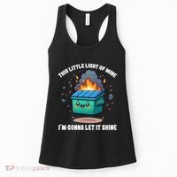 Funny This Little Lightof Mine Lil Dumpster Fire Women's Tank Top thumb 0