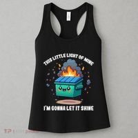 Funny This Little Lightof Mine Lil Dumpster Fire Women's Tank Top thumb 3