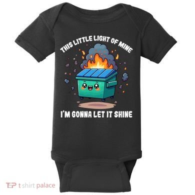 Funny This Little Lightof Mine Lil Dumpster Fire Baby Bodysuit