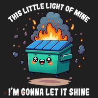 Funny This Little Lightof Mine Lil Dumpster Fire Golf Towel thumb 3