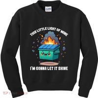 Funny This Little Lightof Mine Lil Dumpster Fire Kids Sweatshirt thumb 0