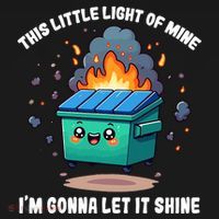 Funny This Little Lightof Mine Lil Dumpster Fire Kids Sweatshirt thumb 2