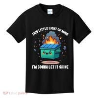 Funny This Little Lightof Mine Lil Dumpster Fire Kids T-Shirt thumb 0