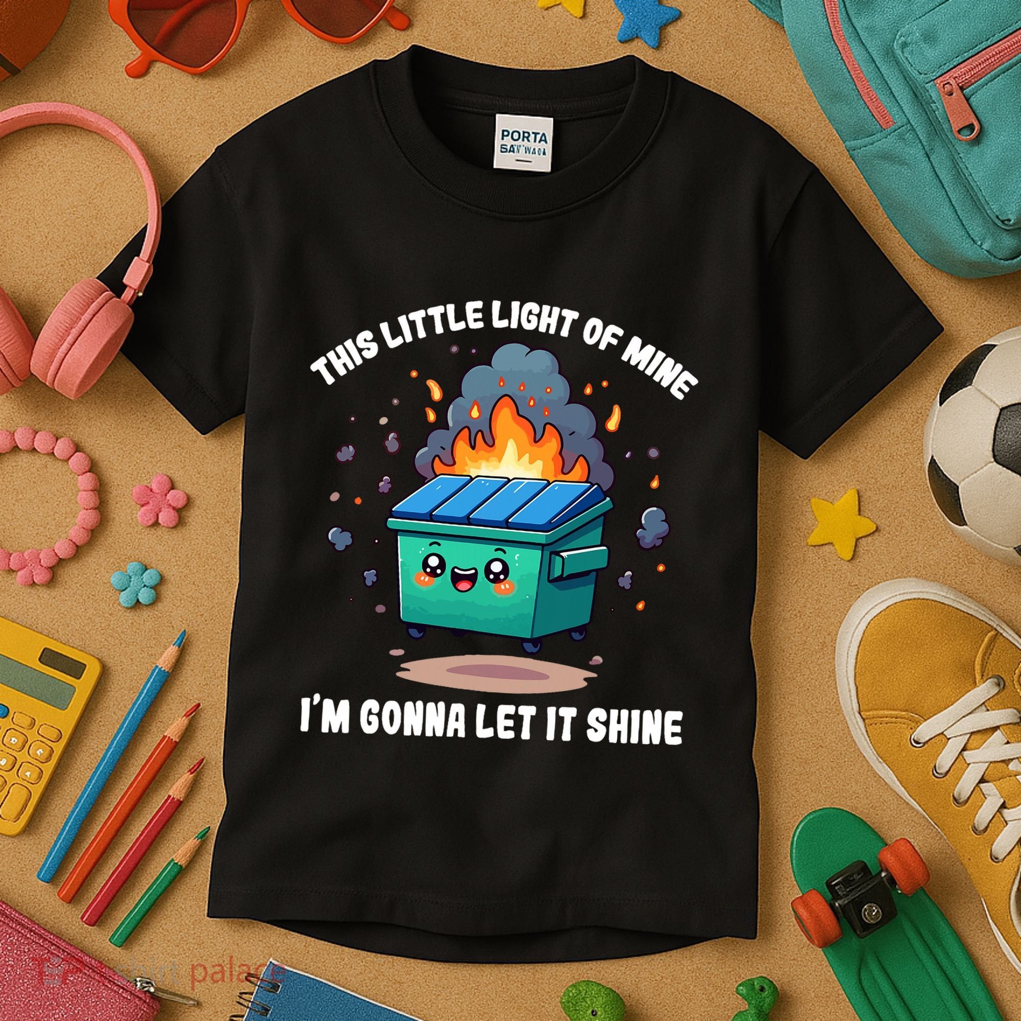 Funny This Little Lightof Mine Lil Dumpster Fire Kids T-Shirt