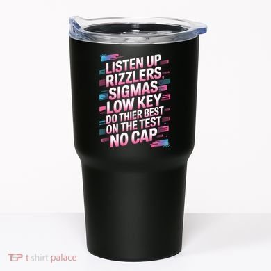 Funny Testing Listen Up Rizzlers Test Day 5th Grade Tumbler