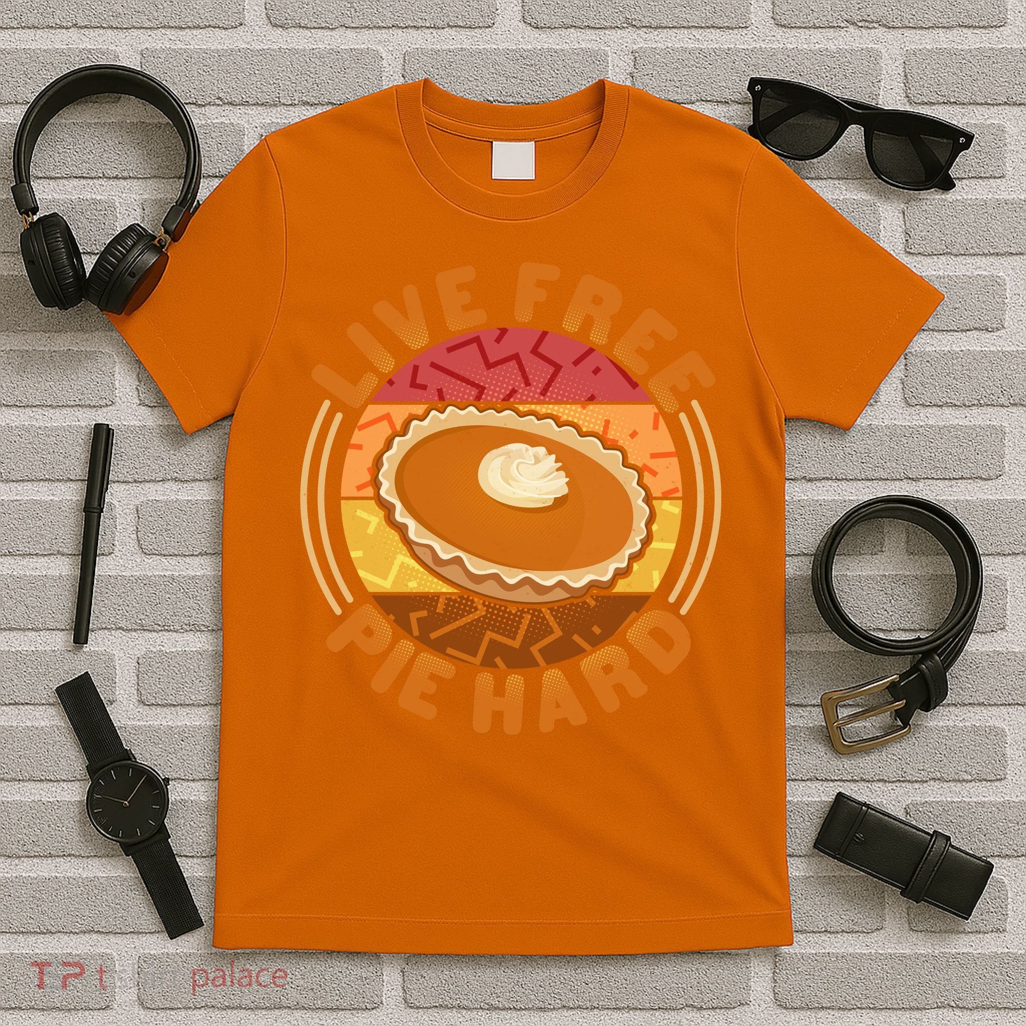 Funny Thanksgiving Live Free Pie Hard Pumpkin Sweet Potato Pie Lover T-Shirt